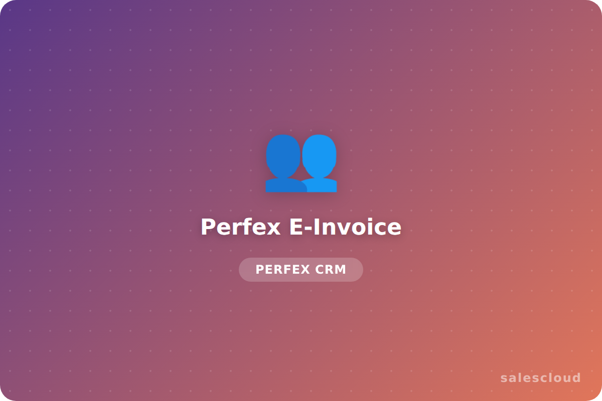 Perfex E-Invoice — Factura Electrónica VeriFactu / Facturae